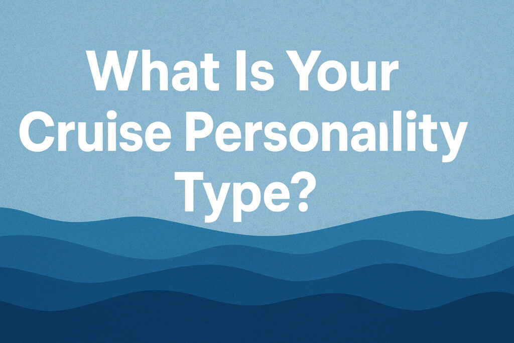 Cruise Personality Quiz