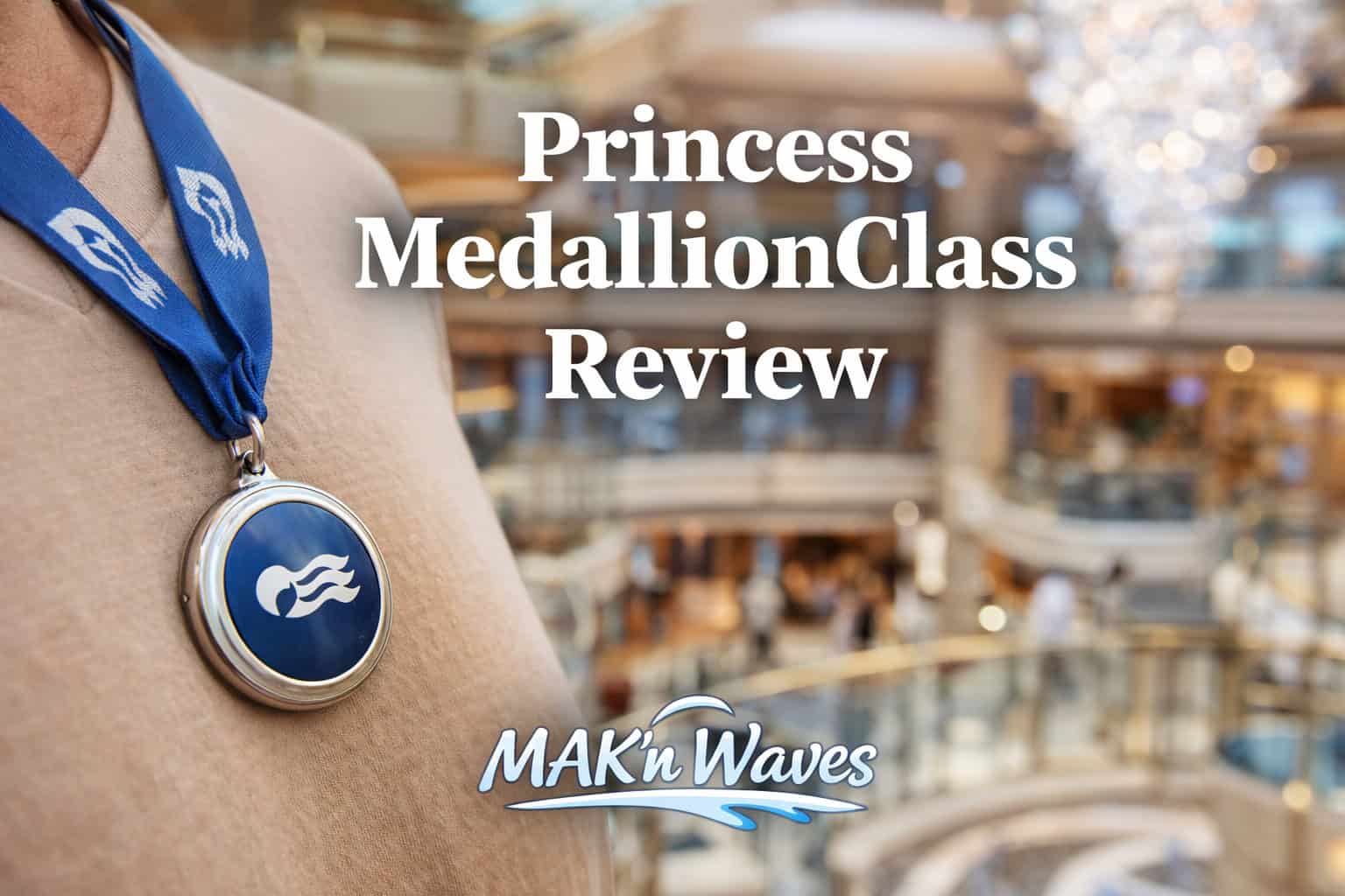 Princess Medallion Class Review