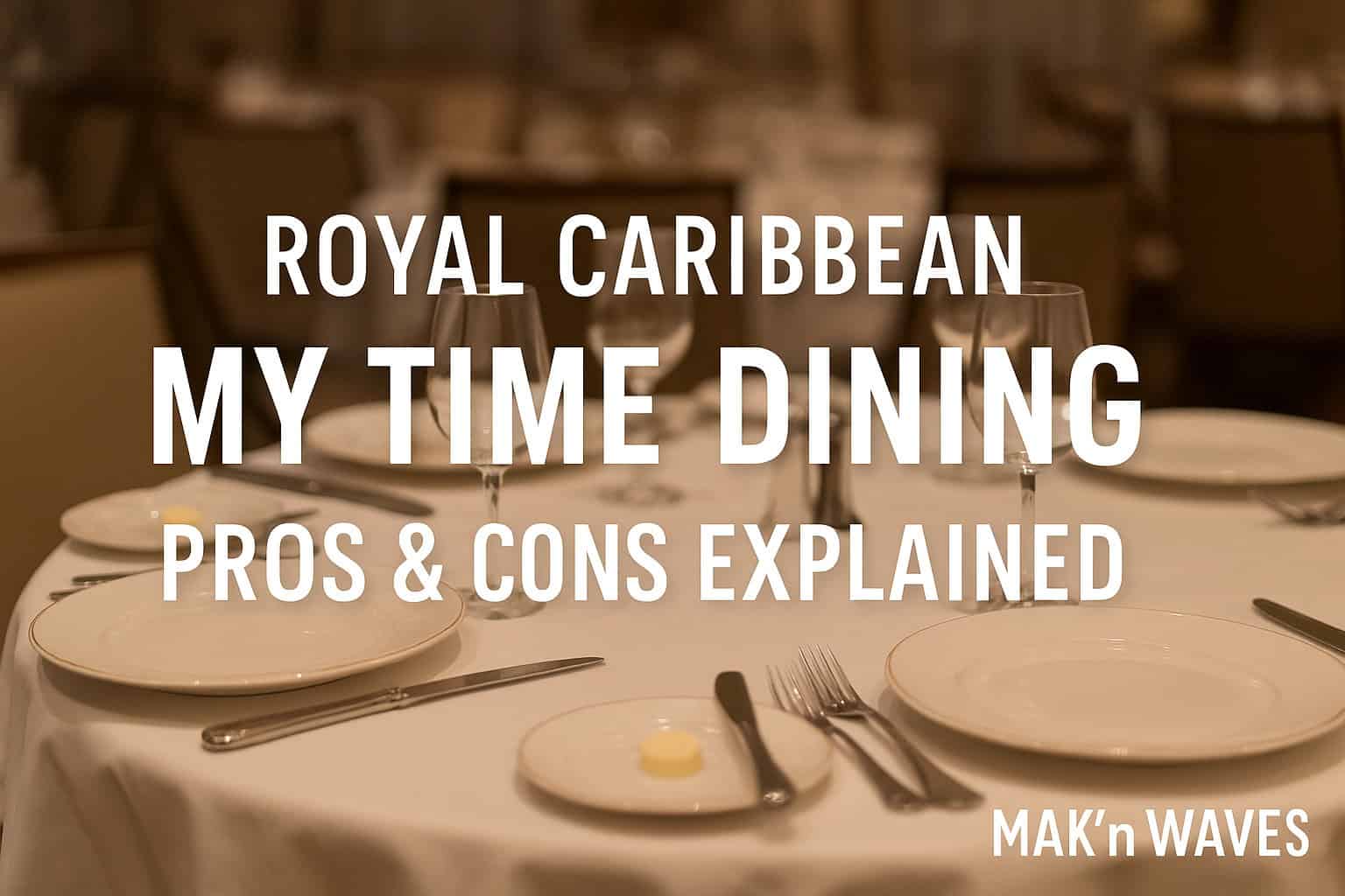 Royal Caribbean’s My Time Dining