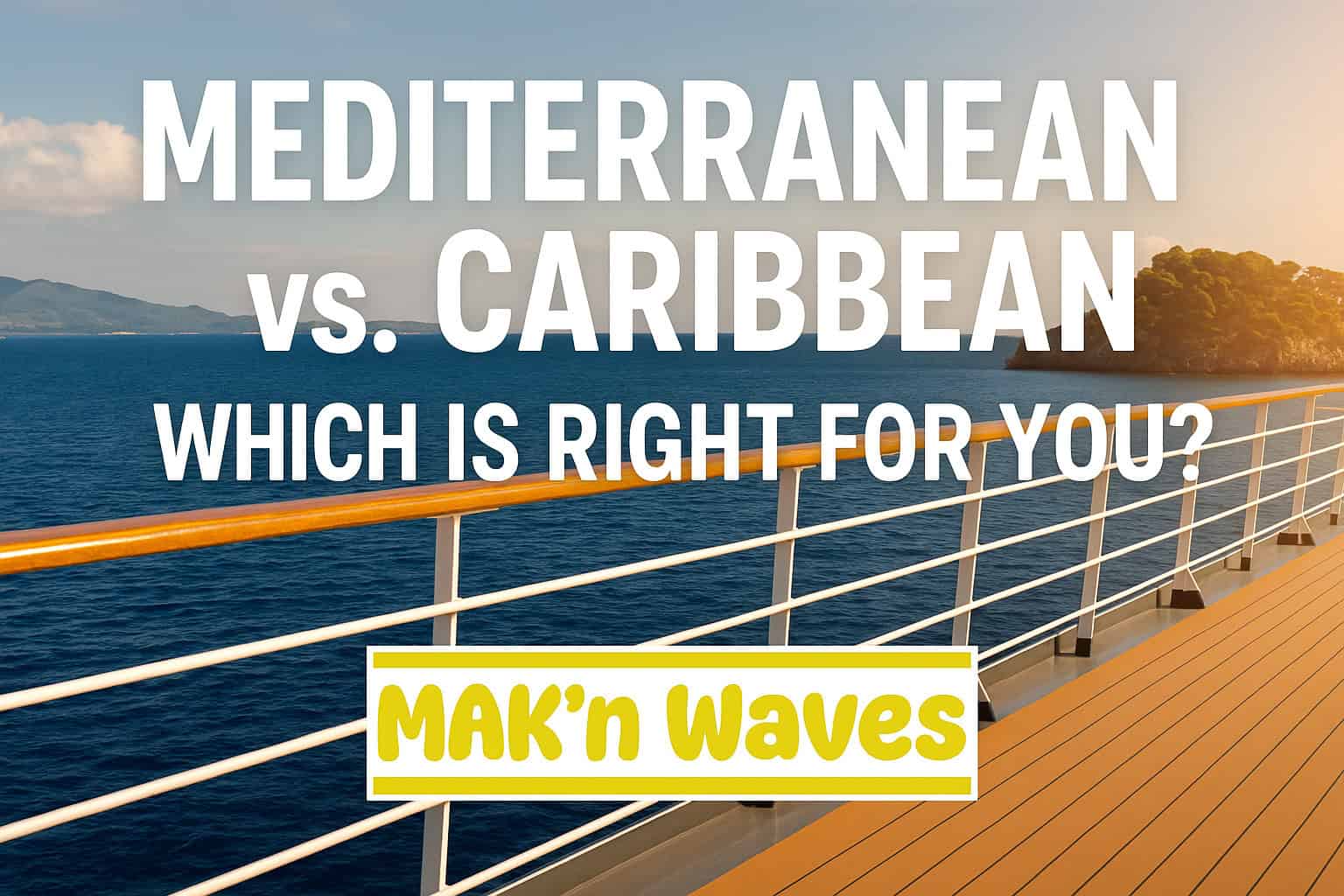 Mediterranean vs Caribbean Cruises: Which Is Right For You?
